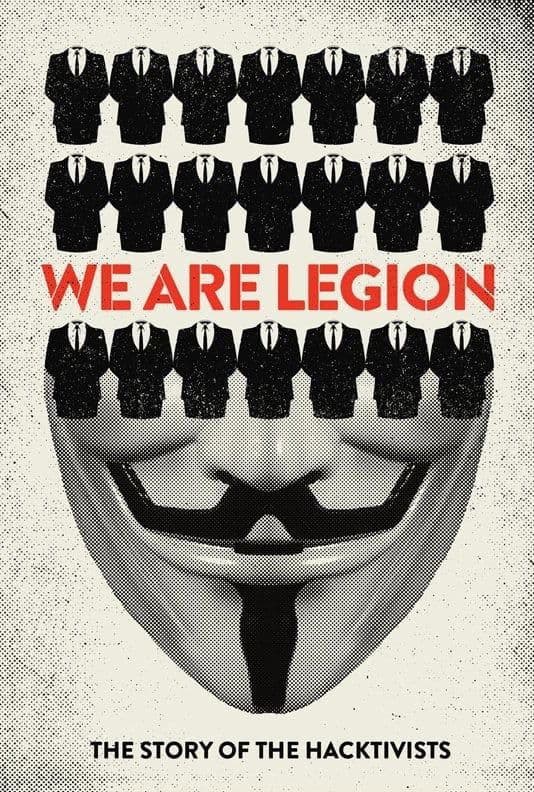 WE ARE LEGION: The Story of the Hacktivists